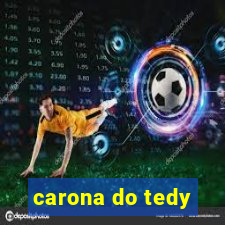 carona do tedy